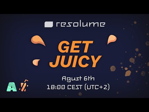 Resolume Live Stream - Get Juicy #3