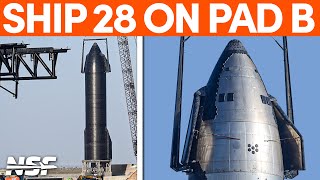 Ship 28 on Pad B Potentially for More Testing | SpaceX Boca Chica