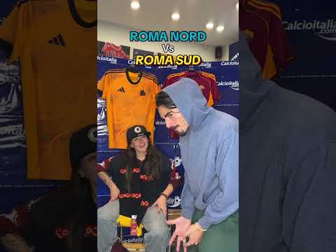 Roma nord vs roma sud #viralshort