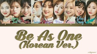 TWICE (트와이스) - Be as ONE (Korean Version) (Color Coded Lyrics) [HAN/ROM/ENG]