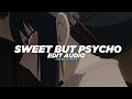 sweet but psycho - ava max  [edit audio]