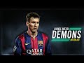 Lionel Messi ► Demons ● Skills & Goals 2015/16 | HD