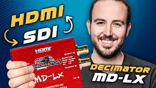 Convert HDMI to SDI - Decimator MD-LX Bi-Directional Converter