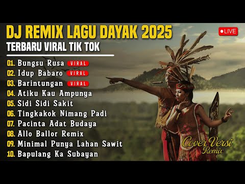 DJ LAGU DAYAK TERBARU 2025 | Viral TikTok | Cover Lagu Dayak Versi Remix | Bunsu Rusa DJ XAVIER