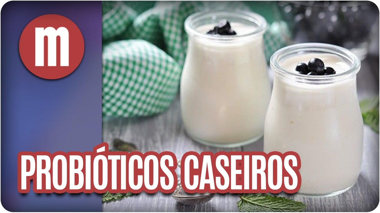 Aprenda a fazer probióticos caseiros - Mulheres (09/05/17)
