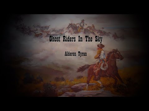 Ghost Riders In The Sky - Alderon Tyran
