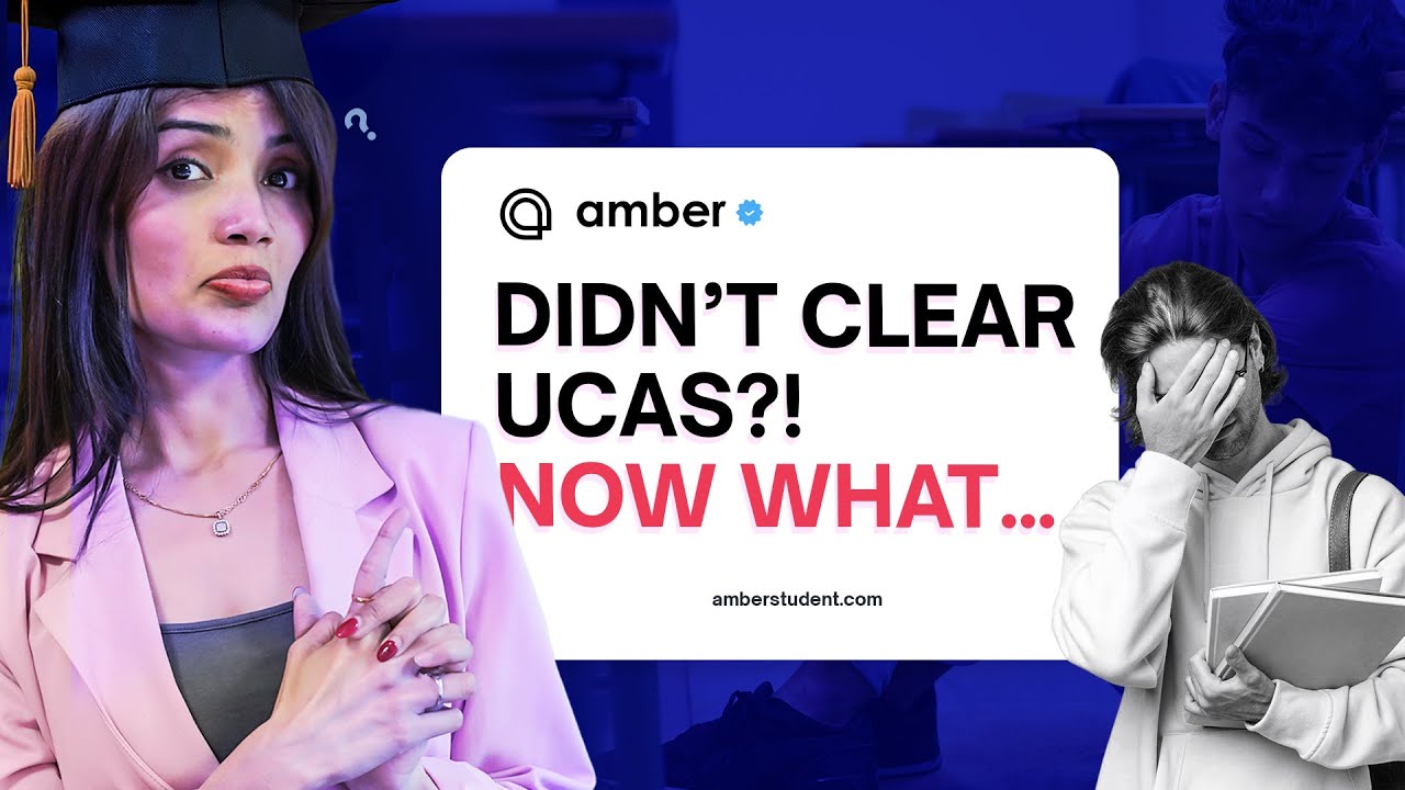 Didn’t Get Into UCAS? Here’s What to Do Next (Step-by-Step Guide!) | amber
