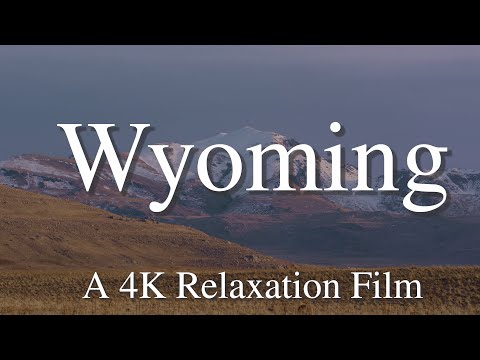 Wyoming 4K - Relaxation Film with Relaxing Music
