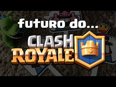 O FUTURO DO CLASH ROYALE - Nova AtualizacÌ§aÌƒo de Junho