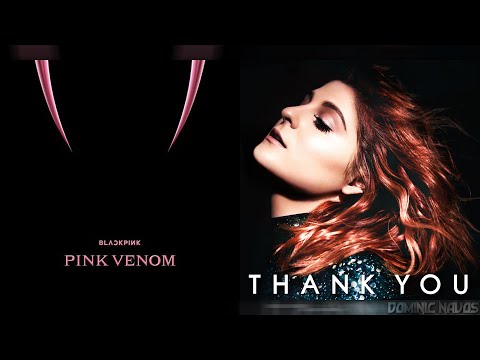 Pink Venom × NO - BLACKPINK × Meghan Trainor (Mashup)