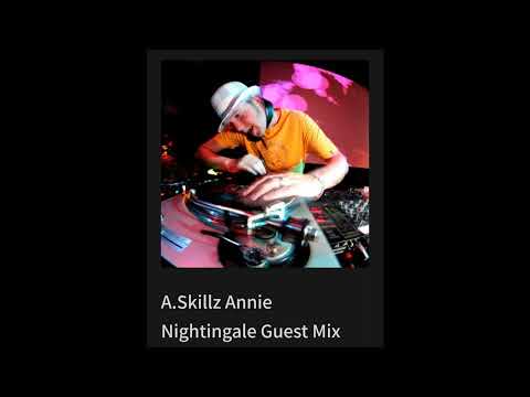 A.Skillz Annie Nightingale Guest Mix