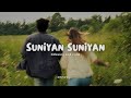 SUNIYAN SUNIYAN Slowed Reverb