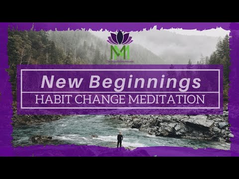 20 Minute Guided Meditation for New Beginnings and Habit Change | Mindful Movement