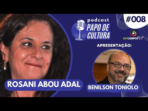 Rosani Abou Adal: Escritora - Papo de Cultura #008