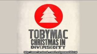 Tobymac Feat. Nirva Ready -This Christmas (Christmas In Diverse City) 2011