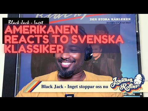 Amerikanen Reacts To Svenska Klassiker: Black Jack - Inget stoppar oss nu