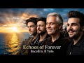 Andrea Bocelli Ft Il Volo NEW ALBUM 2026 Echoes Of Forever