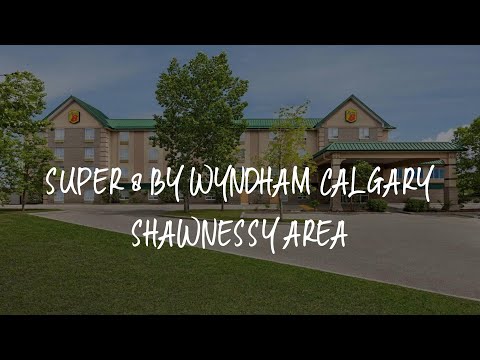 Super 8 by Wyndham Calgary Shawnessy Area Review - Calgary , Canada