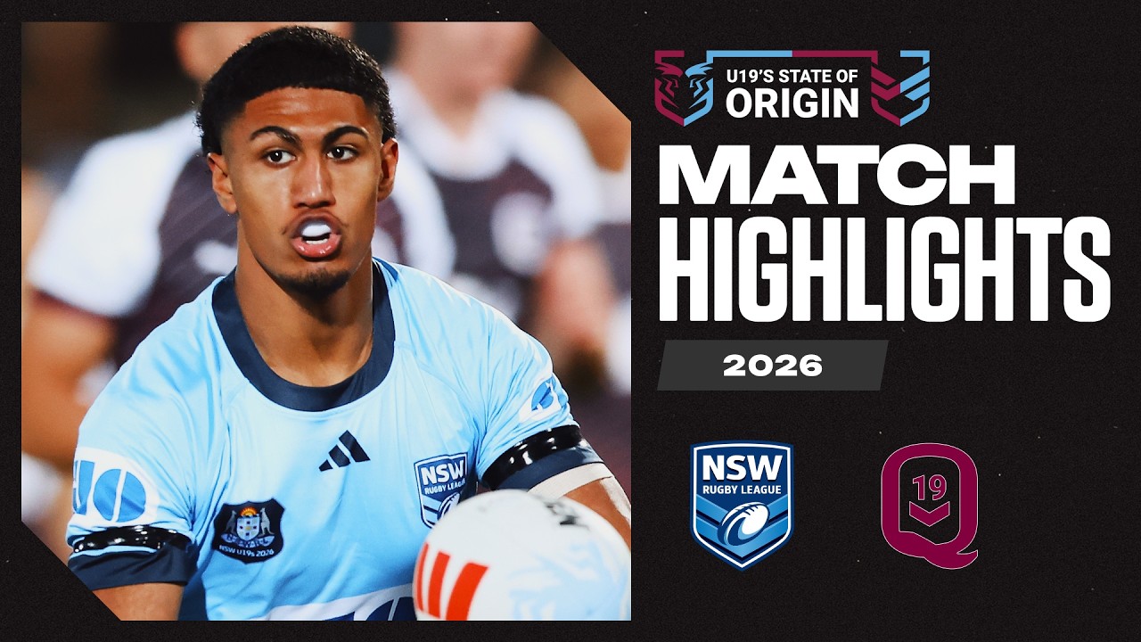 State of Origin 2026 | Blues v Maroons | Match Highlights | U19s