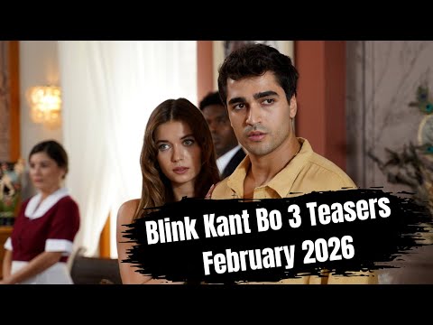 Blink Kant Bo 3 Teasers   February 2026