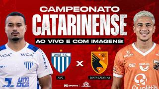 🔴 AO VIVO E COM IMAGENS | AVAÍ X SANTA CATARINA | CAMPEONATO CATARINENSE 2026