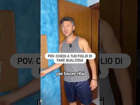 GENITORI vs FIGLI: dopo lo faccio 🙄
