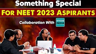 Something Special For NEET 2023 Aspirants 💥 in Collaboration With ETOOS India | Check Description 📌