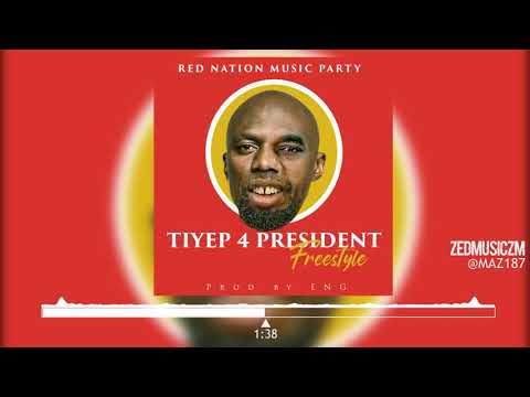 TiyeP - TiyeP 4 President Freestyle [Audio] || #ZedMusic Zambian Music 2021