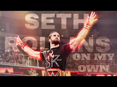 •THE RISE OF SETH ROLLINS (PART-1) • ON MY OWN • MUSIC VIDEO TRIBUTE•