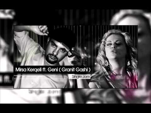Mirsa Kerqeli ft. Geni (Granit Gashi) - Single Jom