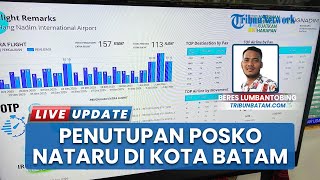 Apel Penutupan Posko Nataru di Batam, Arus Balik Bandara Hang Nadim Capai 18.033 Penumpang