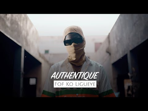 Authentique - Fof Ko Ligueye (Clip Officiel)