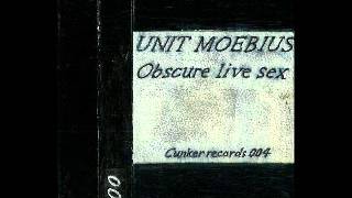 Unit Moebius - Obscure Live Sex 1995 (Side A)
