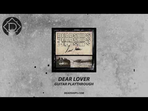 Deadships: Dear Lover, [Guitar Playthrough]