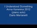 Mercuzio Pianist (Anna Karenina 2012) - I Understood Something