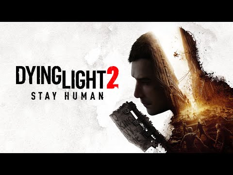 Dying Light 2 Stay Human OST Soundtrack 9 Empowering Yourself