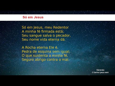 Só em Jesus (A minha fé firmada está)