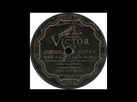 Victor 22273 A – Have A Little Faith In Me – Johnny Marvin