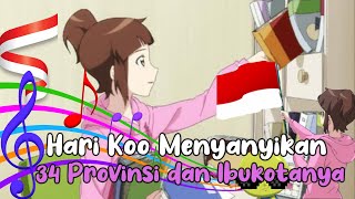 Download lagu Hari Koo Menyanyikan Lagu 34 Provinsi Indonesia da... mp3