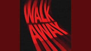 Walk Away