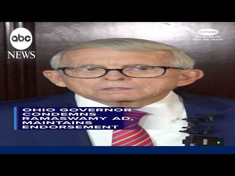 Ohio Governor condemns Ramaswamy ad, maintains endorsement