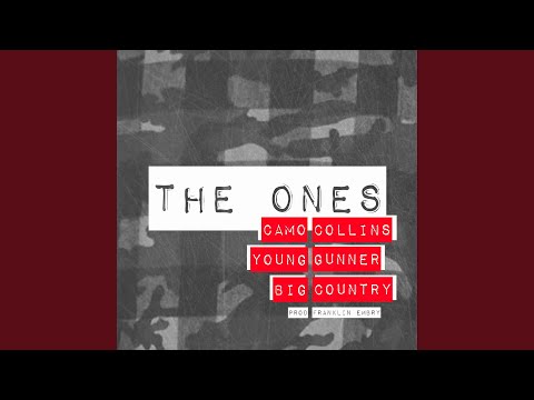The Ones (feat. Young Gunner & Big Country)