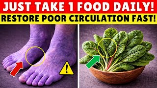 Over 60? Just Eat THIS to Fix Poor Circulation & Purple Feet Fast