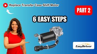 Replace Transfer Case Shift Motor (6 Easy Steps) | Part 2