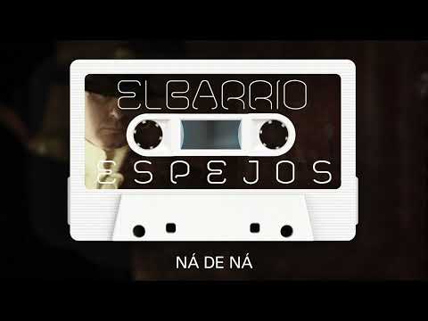 Videoclip de Na de Na — El Barrio