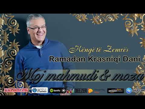 Ramadan Krasniqi Dani - Moj mahmudi & Moza (Kenge te zemres)