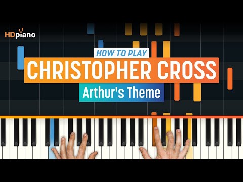 How to Play "Arthur's Theme" by Christopher Cross | HDpiano (Part 1) Piano Tutorial