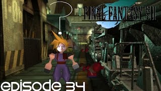 I'm an Idiot. | Final Fantasy 7 episode 34