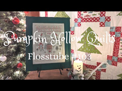 Flosstube #103 ~ Finishes of Christmas Past!!
