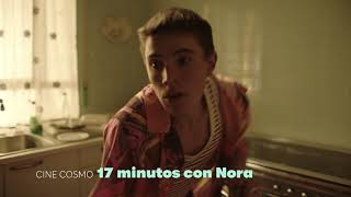 COSMO presenta 17 minutos con Nora